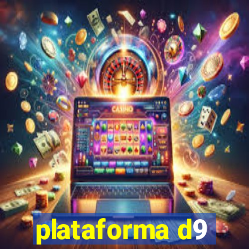 plataforma d9